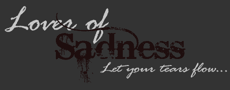 Lover of Sadness, sad, tears